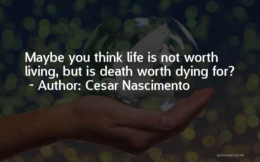 Nascimento Quotes By Cesar Nascimento