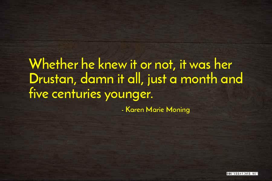 Nascuti Pt Quotes By Karen Marie Moning Nascuti Pt Quotes By Karen Marie Moning