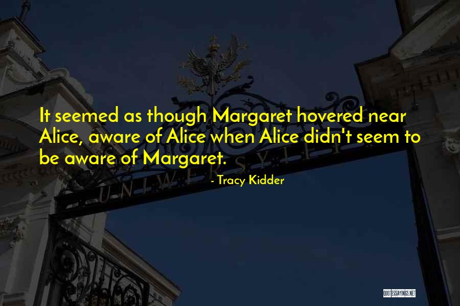 Naseem Khan Quotes By Tracy Kidder Naseem Khan Quotes By Tracy Kidder