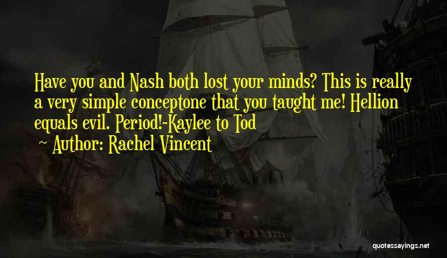 Nash And Kaylee Quotes By Rachel Vincent