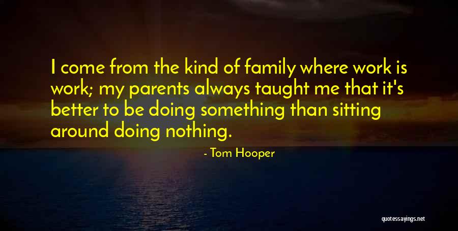 Nashieka Knight Quotes By Tom Hooper Nashieka Knight Quotes By Tom Hooper