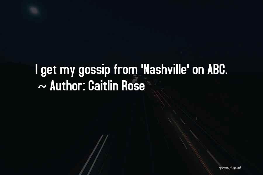 Nashville Abc Quotes By Caitlin Rose