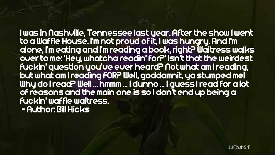 Nashville Tennessee Quotes By Bill Hicks