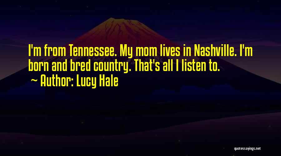 Nashville Tennessee Quotes By Lucy Hale