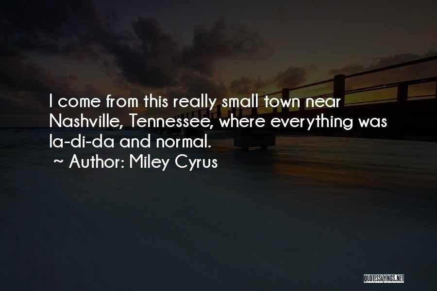 Nashville Tennessee Quotes By Miley Cyrus