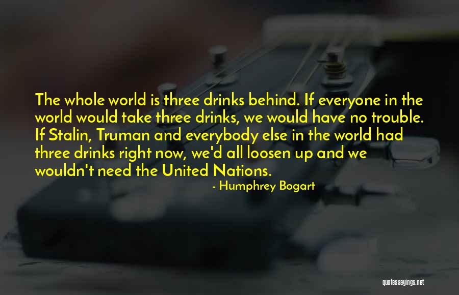 Nasikh Wal Mansukh Quotes By Humphrey Bogart Nasikh Wal Mansukh Quotes By Humphrey Bogart
