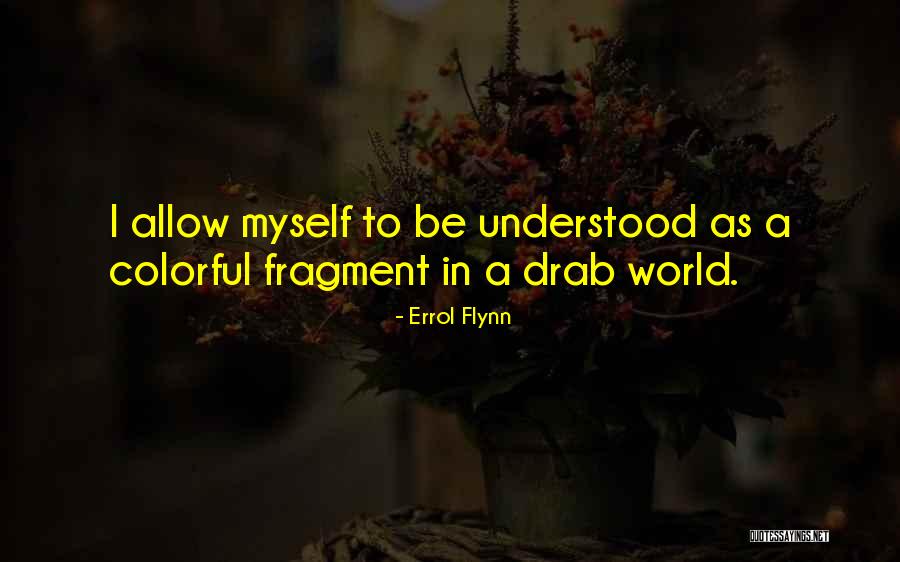 Nasiriyah History Quotes By Errol Flynn Nasiriyah History Quotes By Errol Flynn