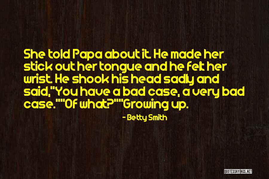 Nasisiyahan Na Quotes By Betty Smith Nasisiyahan Na Quotes By Betty Smith