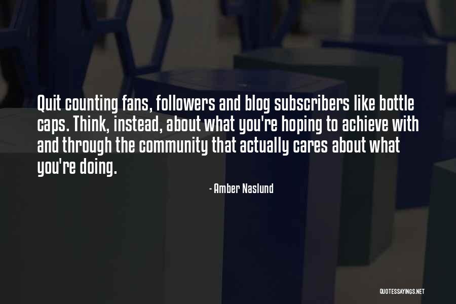Naslund Quotes By Amber Naslund Naslund Quotes By Amber Naslund