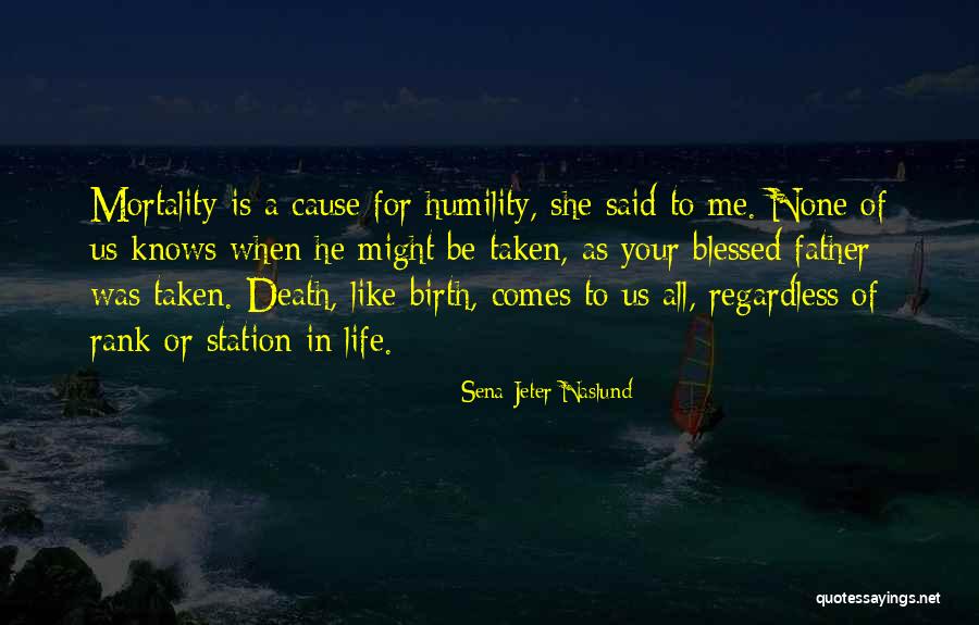 Naslund Quotes By Sena Jeter Naslund Naslund Quotes By Sena Jeter Naslund