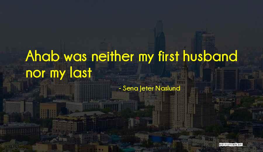 Naslund Quotes By Sena Jeter Naslund Naslund Quotes By Sena Jeter Naslund
