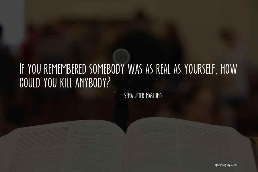 Naslund Quotes By Sena Jeter Naslund Naslund Quotes By Sena Jeter Naslund