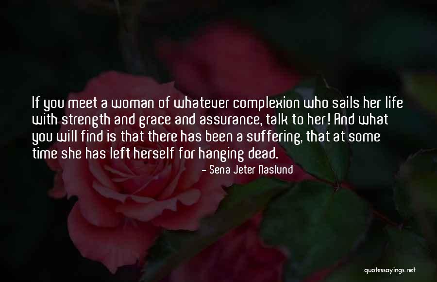 Naslund Quotes By Sena Jeter Naslund Naslund Quotes By Sena Jeter Naslund