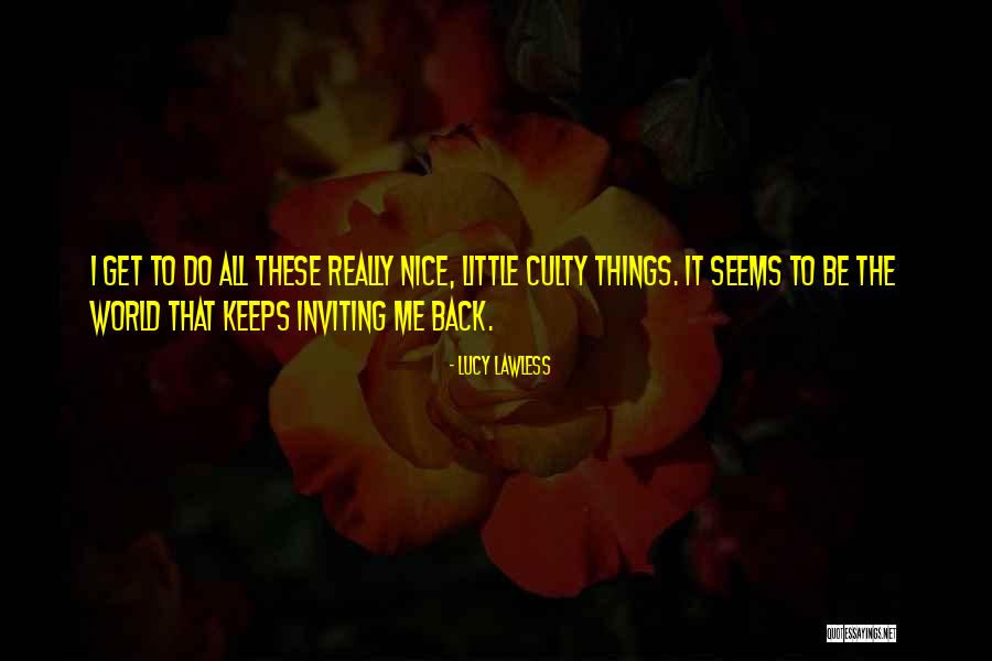 Nasmejane Quotes By Lucy Lawless Nasmejane Quotes By Lucy Lawless