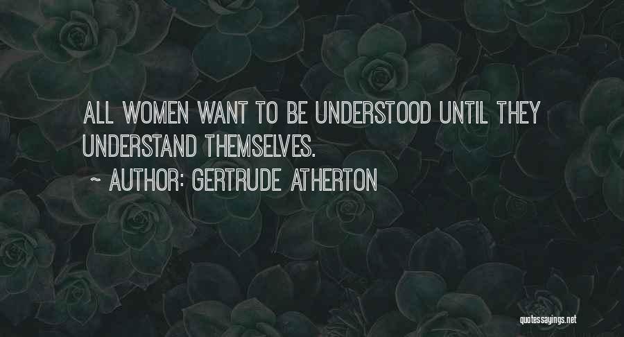 Nasofrontal Encephalocele Quotes By Gertrude Atherton