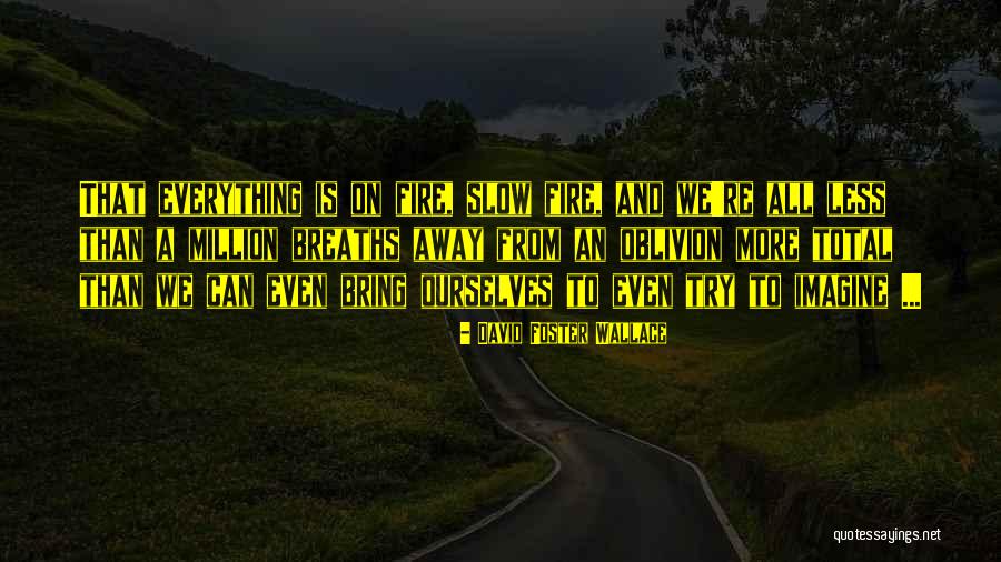 Nassal Company Quotes By David Foster Wallace Nassal Company Quotes By David Foster Wallace