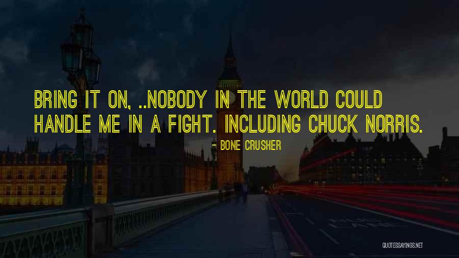 Nasser El Quotes By Bone Crusher Nasser El Quotes By Bone Crusher