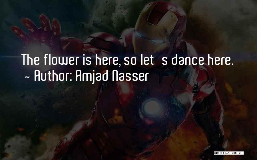 Nasser Quotes By Amjad Nasser