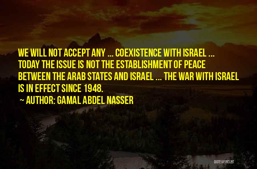 Nasser Quotes By Gamal Abdel Nasser