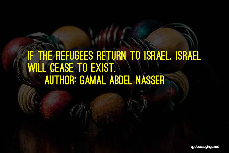 Nasser Quotes By Gamal Abdel Nasser