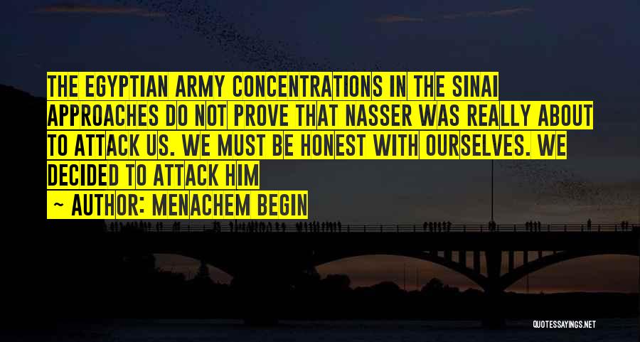 Nasser Quotes By Menachem Begin