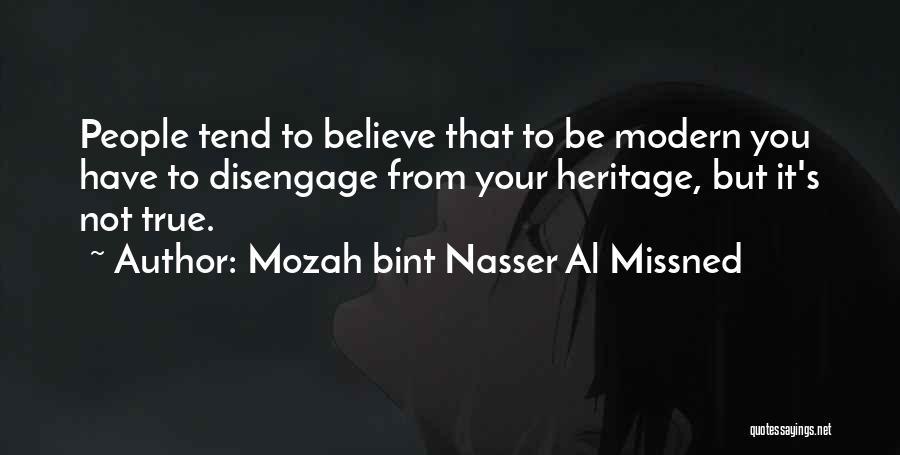 Nasser Quotes By Mozah Bint Nasser Al Missned