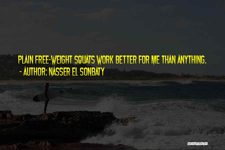 Nasser Quotes By Nasser El Sonbaty