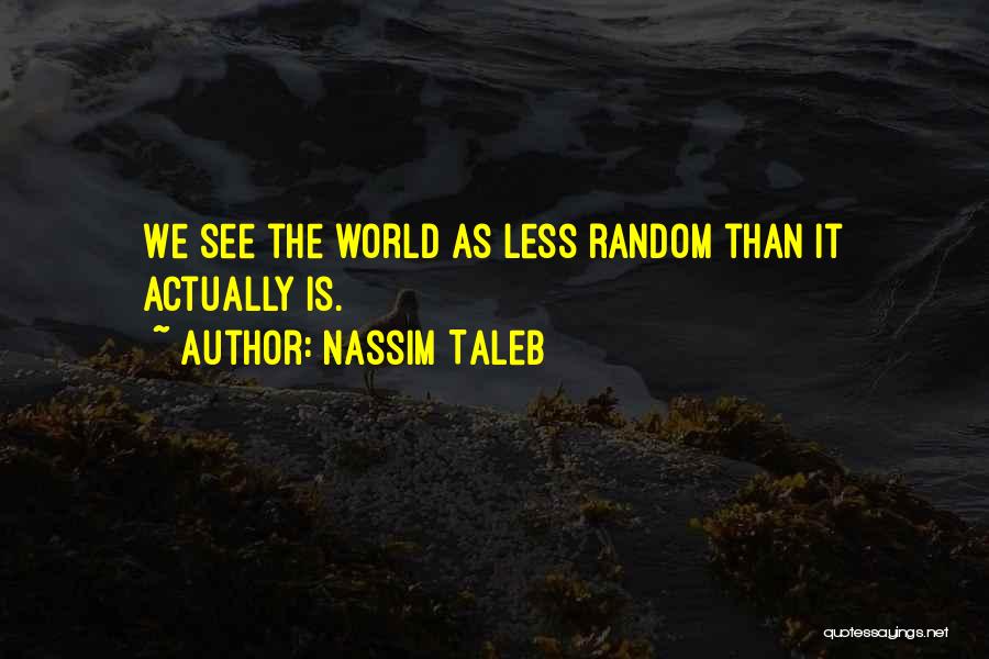 Nassim Taleb Quotes 682723