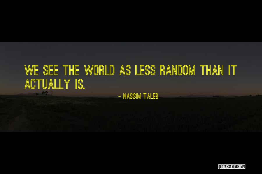 Nassim Taleb Risk Quotes By Nassim Taleb Nassim Taleb Risk Quotes By Nassim Taleb