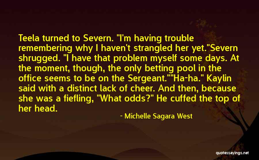 Nassim Talebs Quotes By Michelle Sagara West Nassim Talebs Quotes By Michelle Sagara West