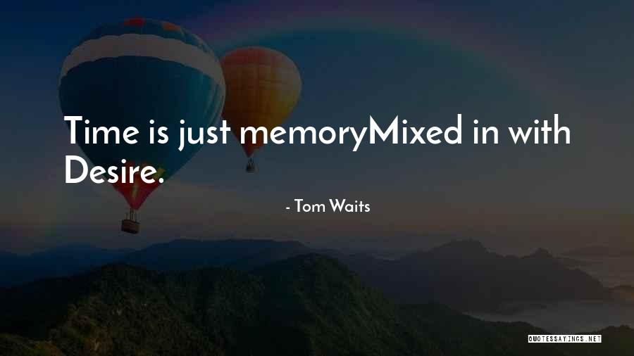 Nassraum Quotes By Tom Waits Nassraum Quotes By Tom Waits