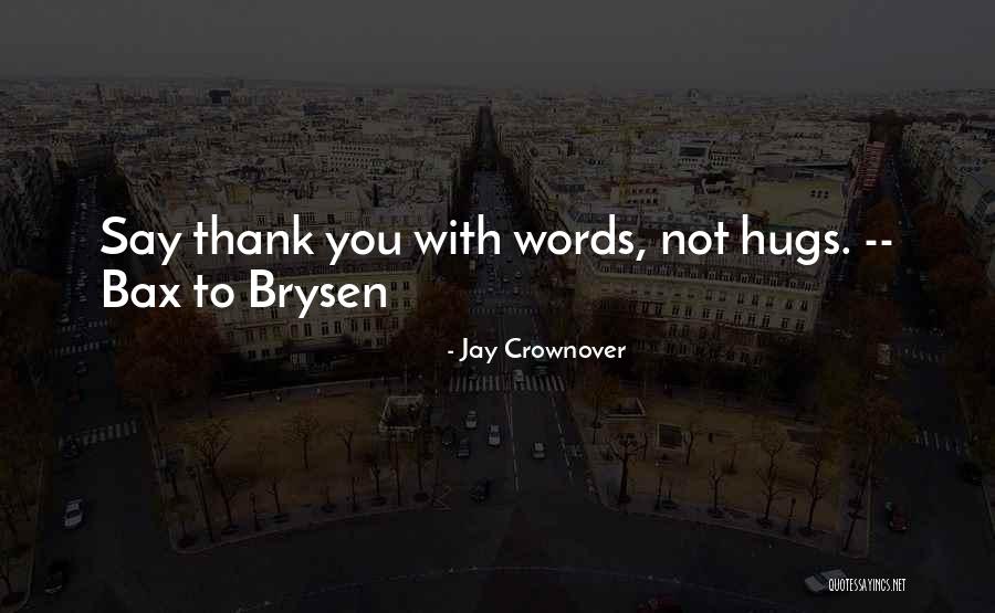 Nastase Sam Quotes By Jay Crownover Nastase Sam Quotes By Jay Crownover