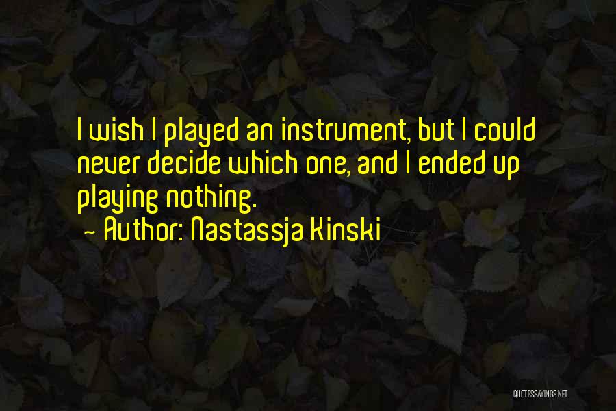 Nastassja Kinski Quotes 2131677