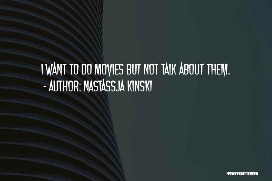 Nastassja Kinski Quotes 759752