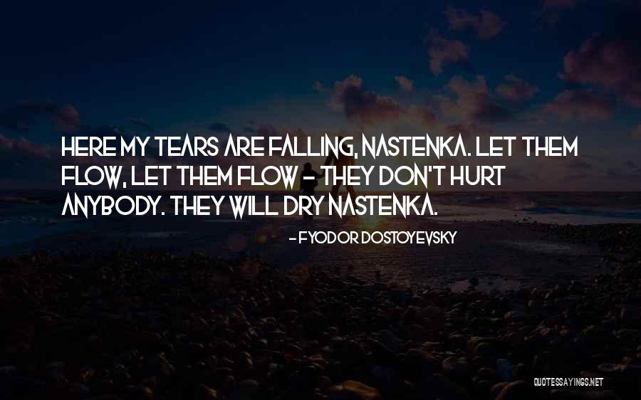 Nastenka Quotes By Fyodor Dostoyevsky Nastenka Quotes By Fyodor Dostoyevsky