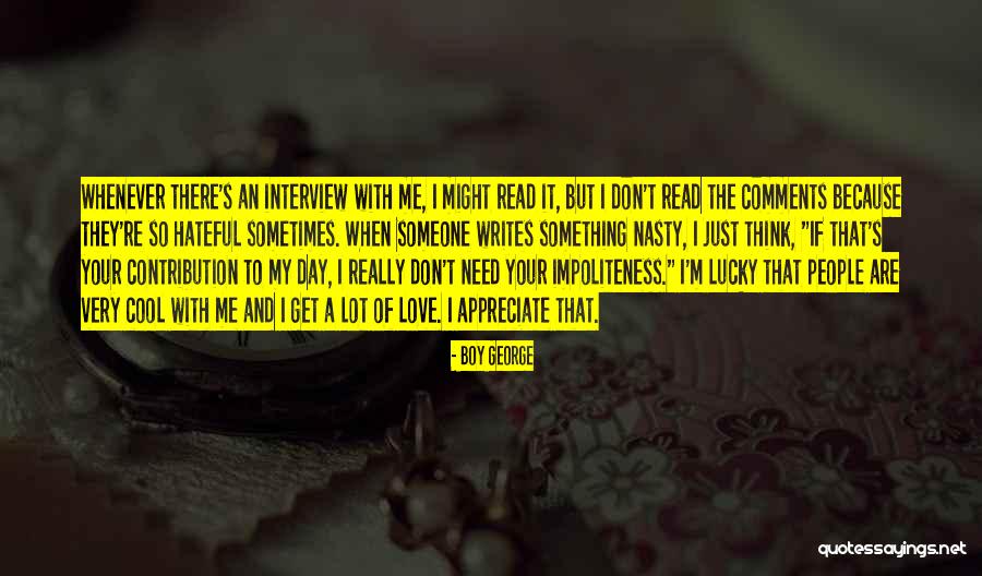 Nasty Boy Quotes By Boy George Nasty Boy Quotes By Boy George