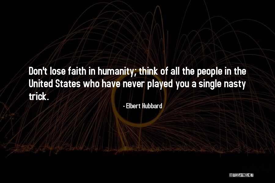 Nasty People Quotes By Elbert Hubbard Nasty People Quotes By Elbert Hubbard