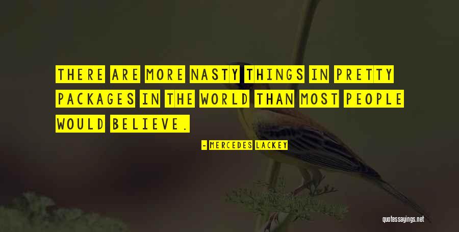 Nasty People Quotes By Mercedes Lackey Nasty People Quotes By Mercedes Lackey