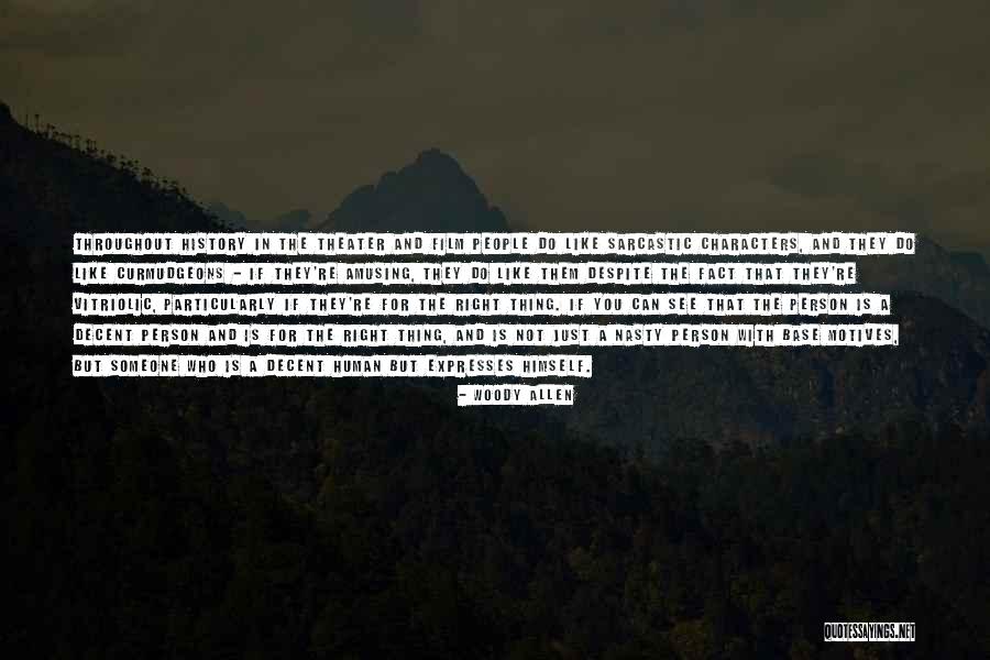 Nasty People Quotes By Woody Allen Nasty People Quotes By Woody Allen