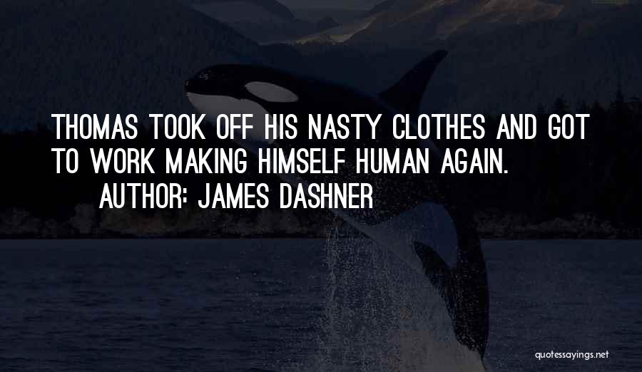 Nasty Quotes By James Dashner