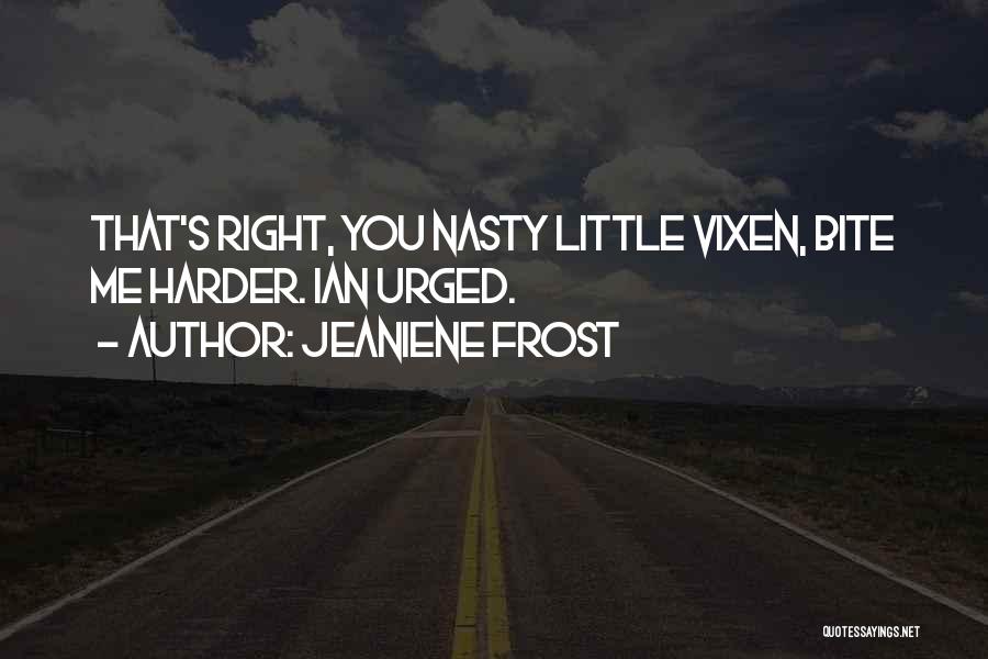 Nasty Quotes By Jeaniene Frost