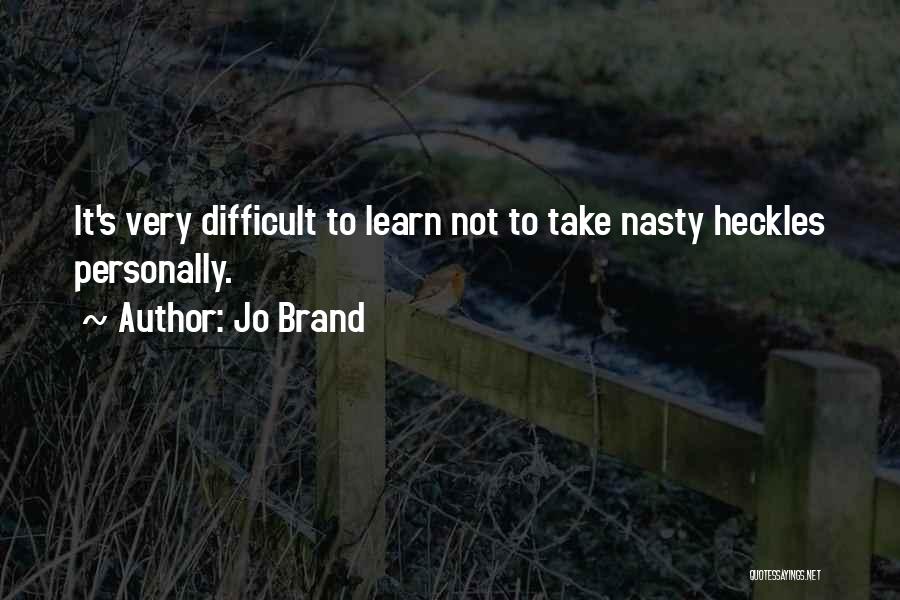 Nasty Quotes By Jo Brand