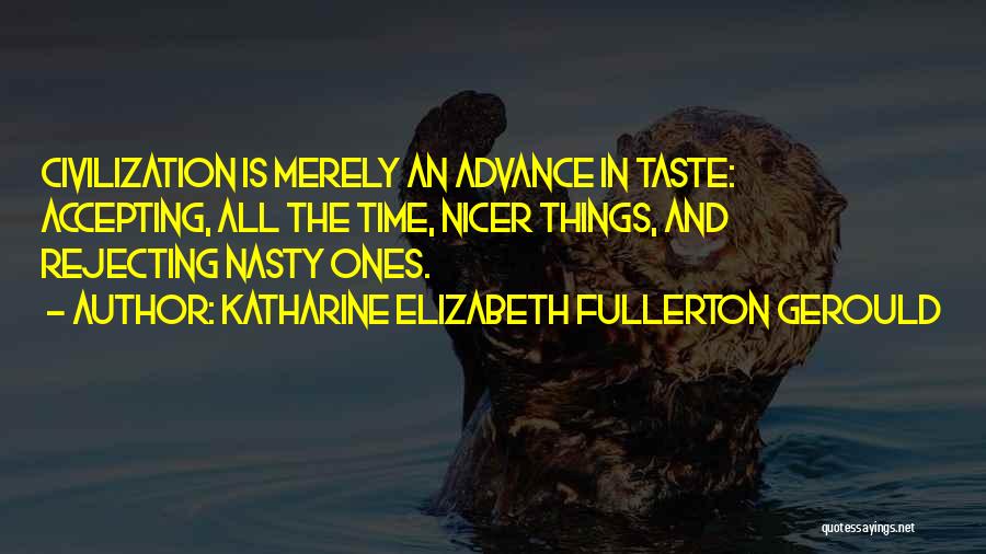 Nasty Quotes By Katharine Elizabeth Fullerton Gerould