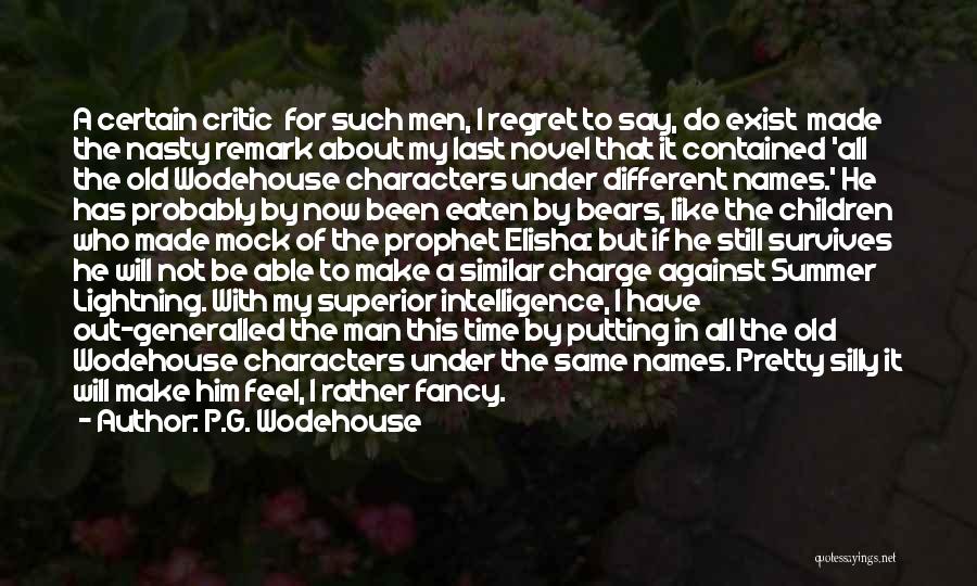 Nasty Remark Quotes By P.G. Wodehouse