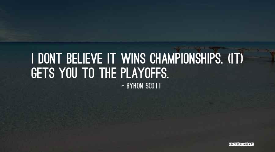 Nasty Thot Quotes By Byron Scott Nasty Thot Quotes By Byron Scott