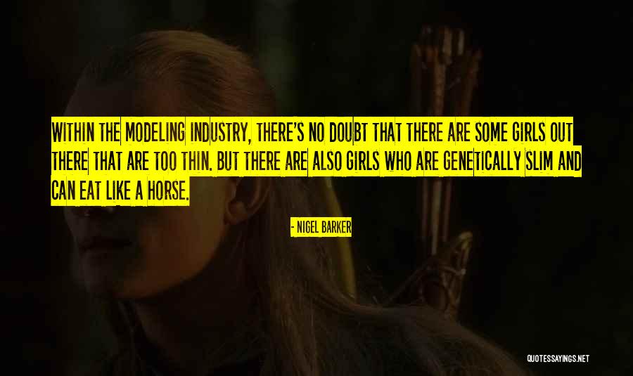 Nasuwakes Quotes By Nigel Barker Nasuwakes Quotes By Nigel Barker