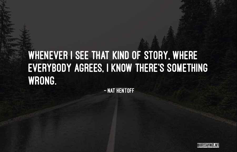 Nat Hentoff Quotes 906054 Nat Hentoff Quotes 906054