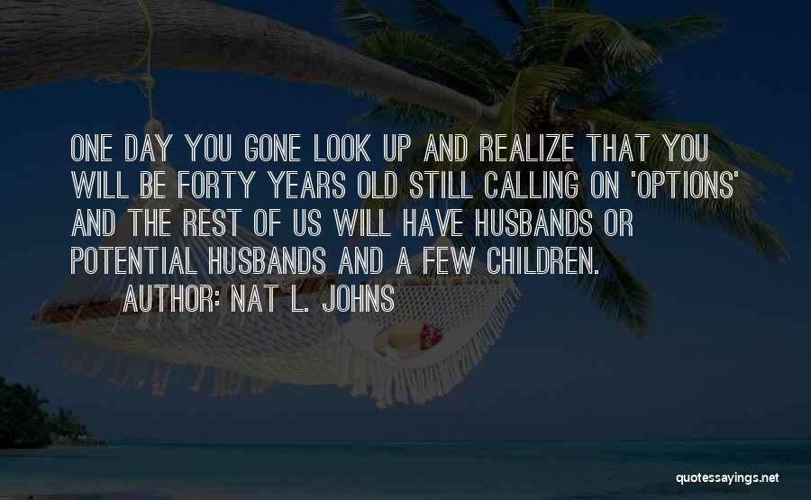 Nat L. Johns Quotes 1076821