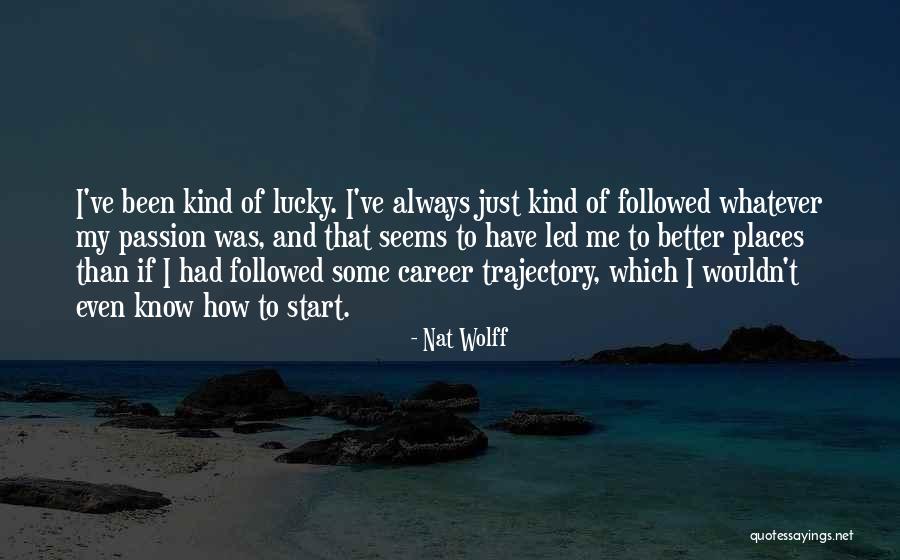 Nat Wolff Quotes 1764191 Nat Wolff Quotes 1764191