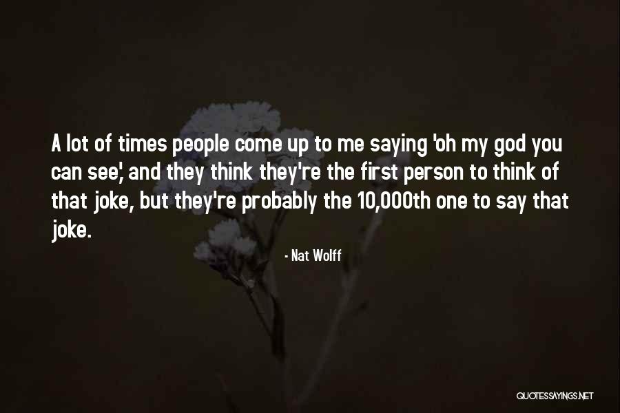 Nat Wolff Quotes 468289 Nat Wolff Quotes 468289